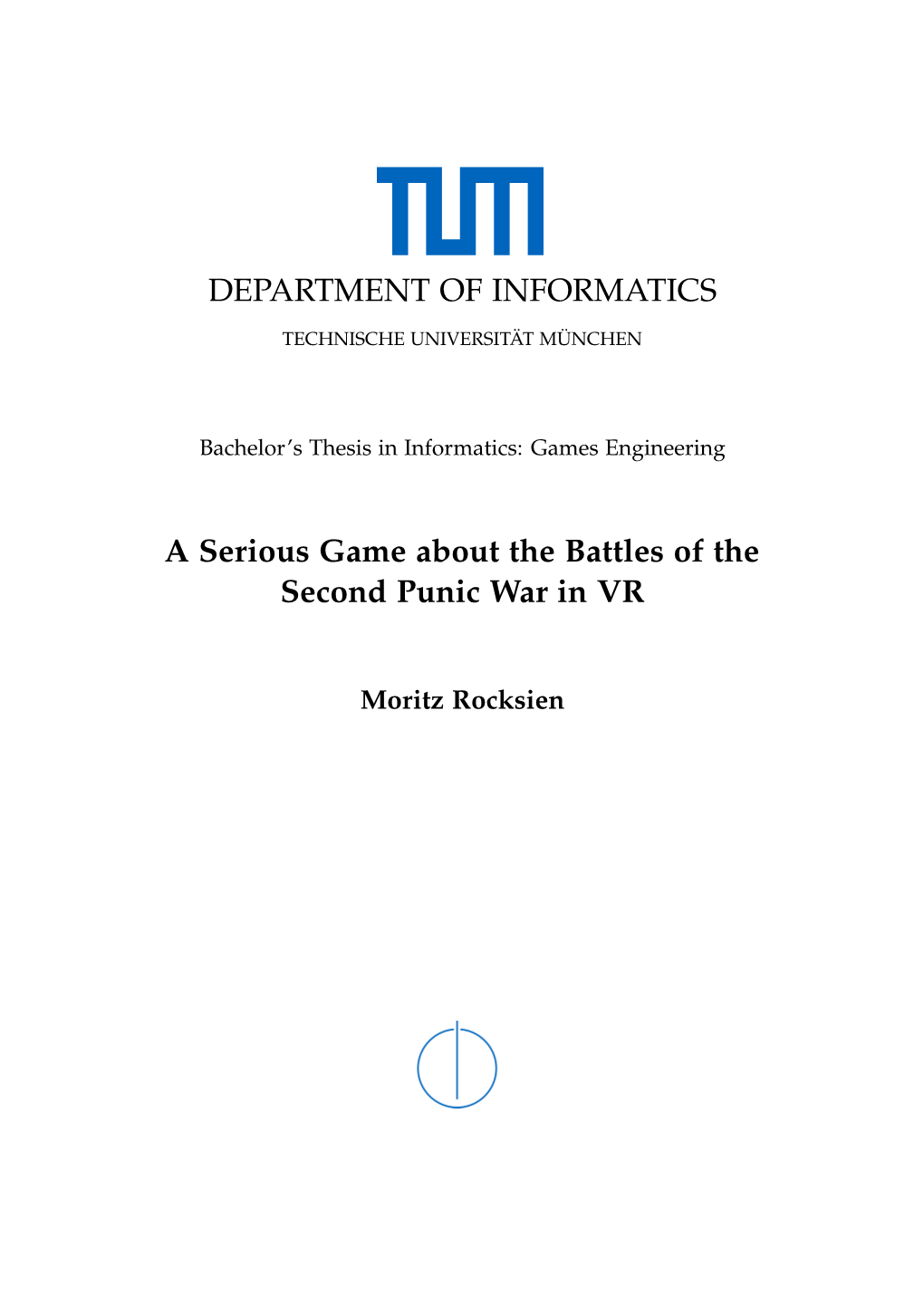 DEPARTMENT of INFORMATICS a Serious Game About the Battles Of