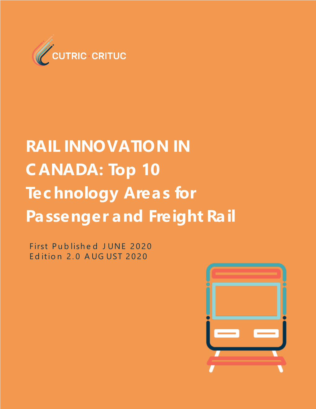 RAIL INNOVATION in CANADA: Top 10 Technology Areas for Passenger and Freight Rail