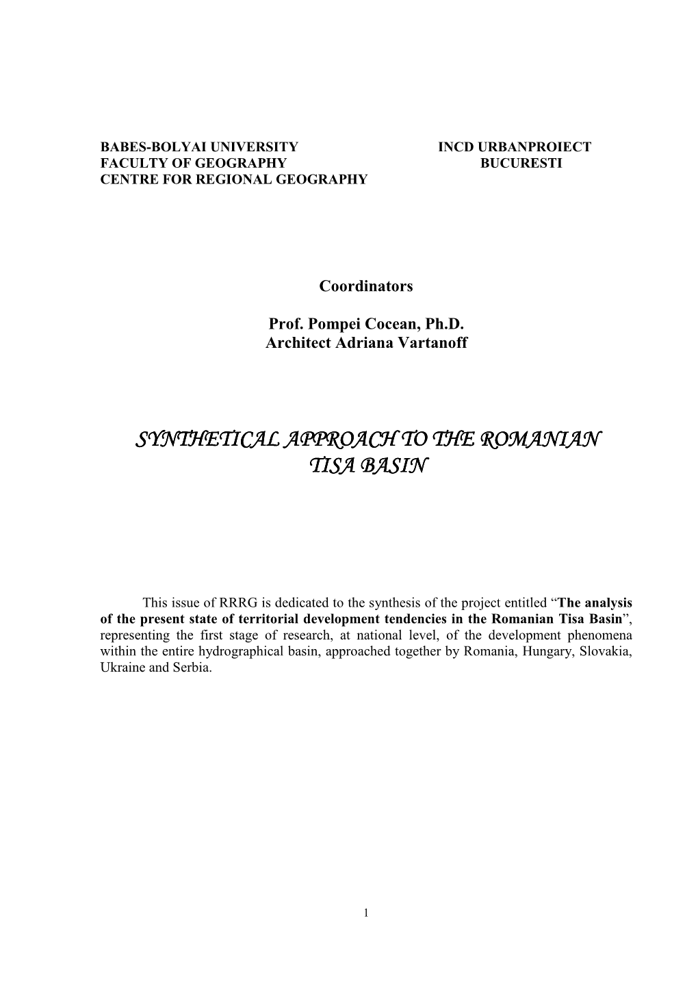 Synthetical Approach to the Romanian Tisa Basin