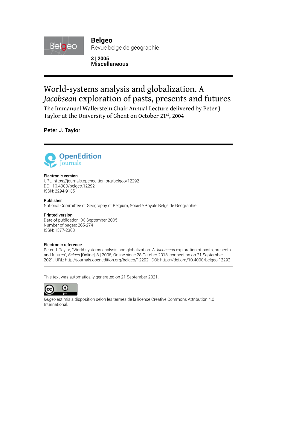 World-Systems Analysis and Globalization. a Jacobsean Exploration of Pasts, Presents and Futures the Immanuel Wallerstein Chair Annual Lecture Delivered by Peter J