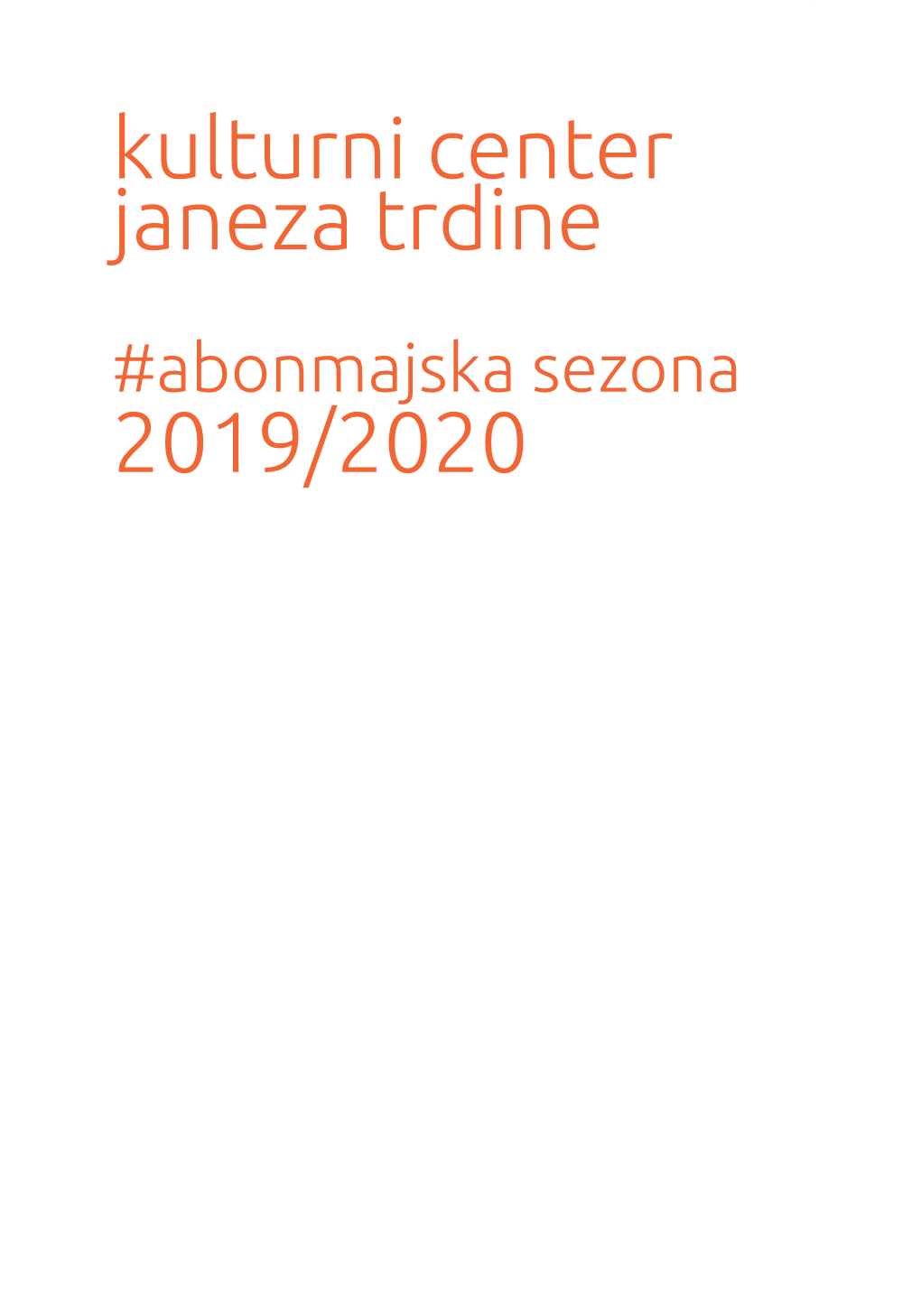Kulturni Center Janeza Trdine 2019/2020