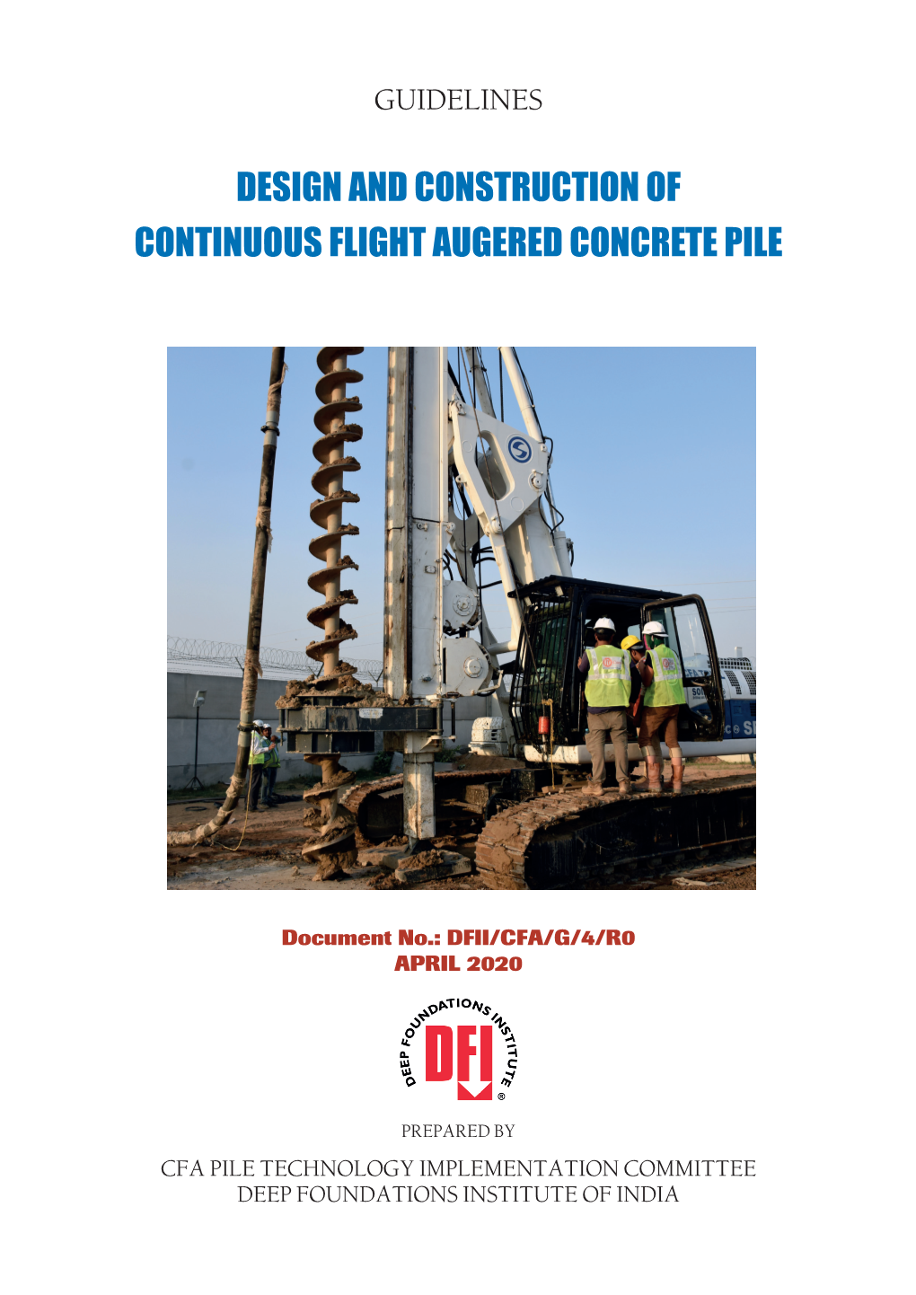 Design and Construction of Continuous Flight Augered Concrete Pile