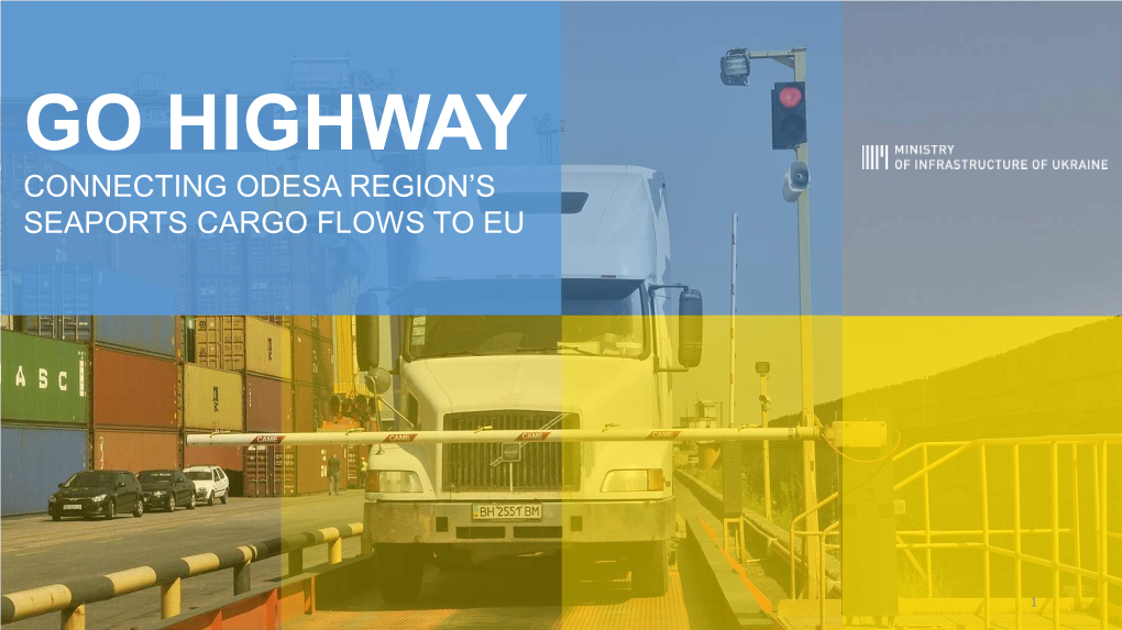 Go Highway Connecting Odesa Region’S Seaports Cargo Flows to Eu