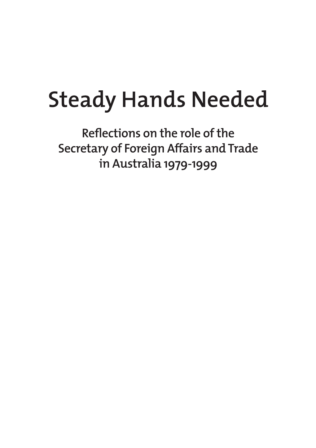 Reflections on the Role of the Secretary of Foreign Affairs and Trade in Australia 1979-1999