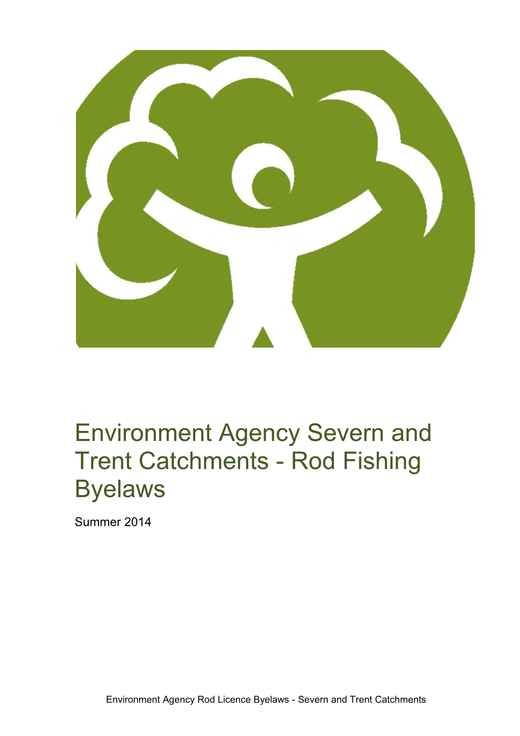 Environment Agency Severn and Trent Catchments - Rod Fishing Byelaws