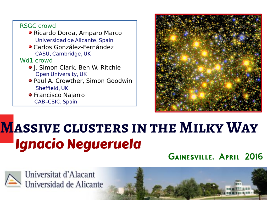 Massive Clusters in the Milky Way Ignacio Negueruela Gainesville, April 2016