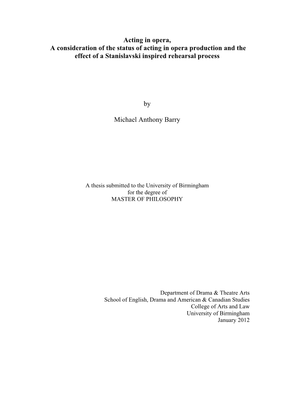 Acting in Opera, a Consideration of the Status of Acting in Opera Production and the Effect of a Stanislavski Inspired Rehearsal Process