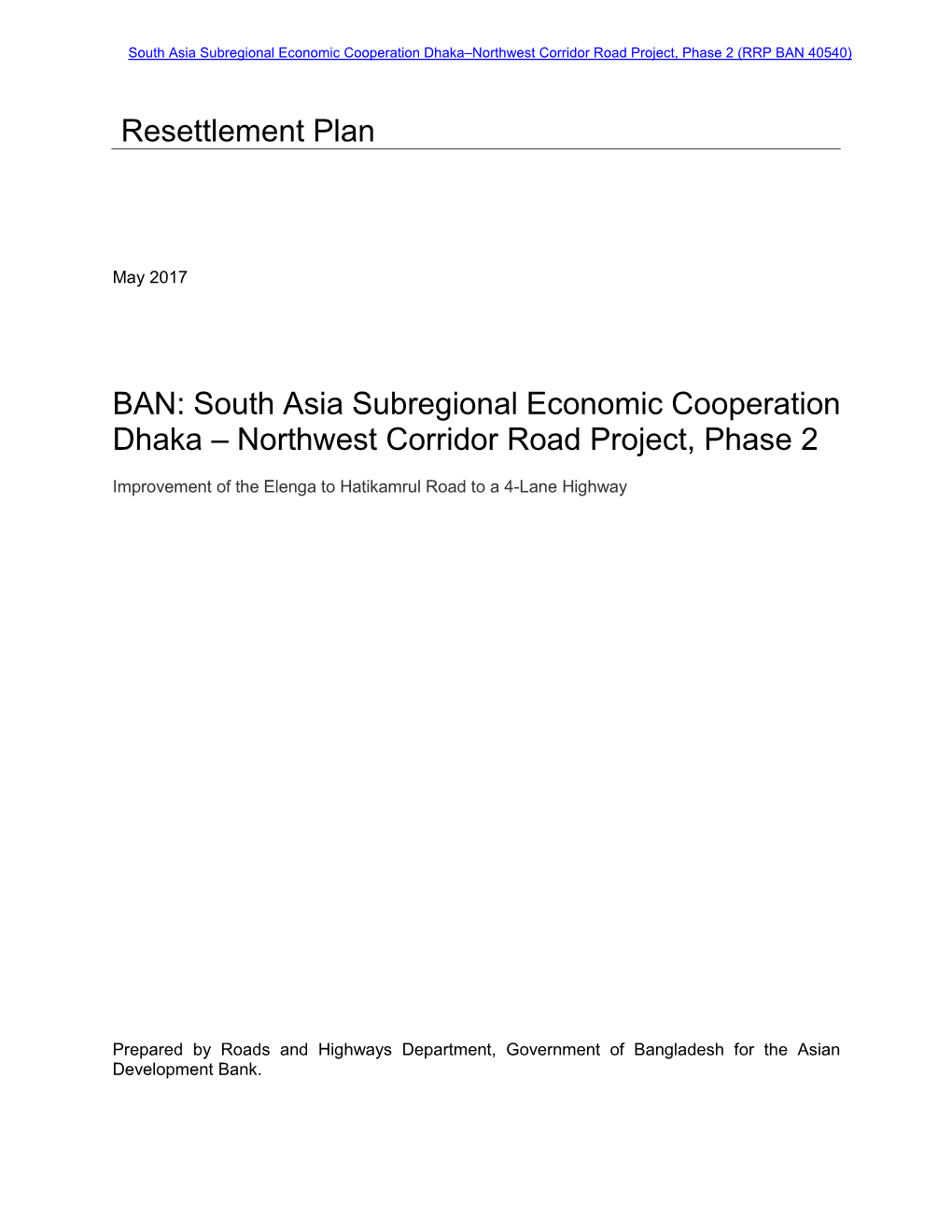 Resettlement Plan: Improvement of the Elenga to Hatikumrul Road to a 4-Lane Highway