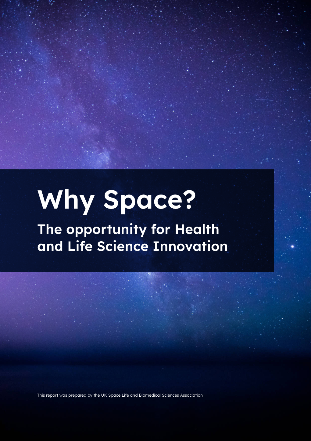 Why Space? the Opportunity for Health and Life Science Innovation