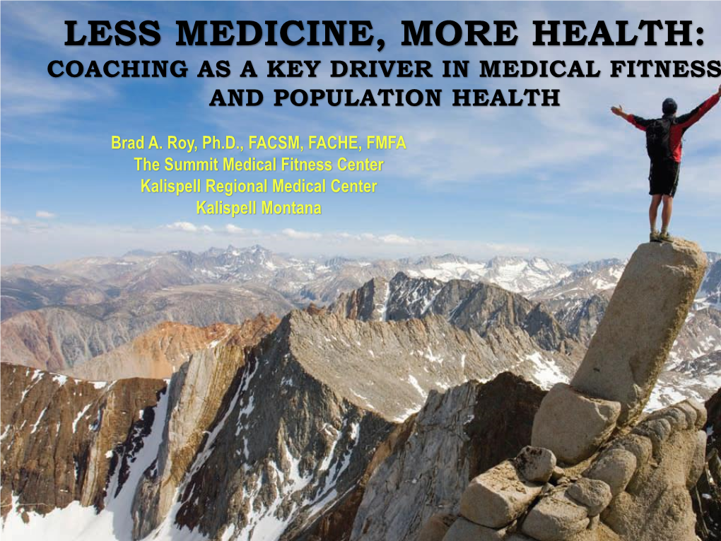 Less Medicine, More Health: Coaching As a Key Driver in Medical Fitness and Population Health