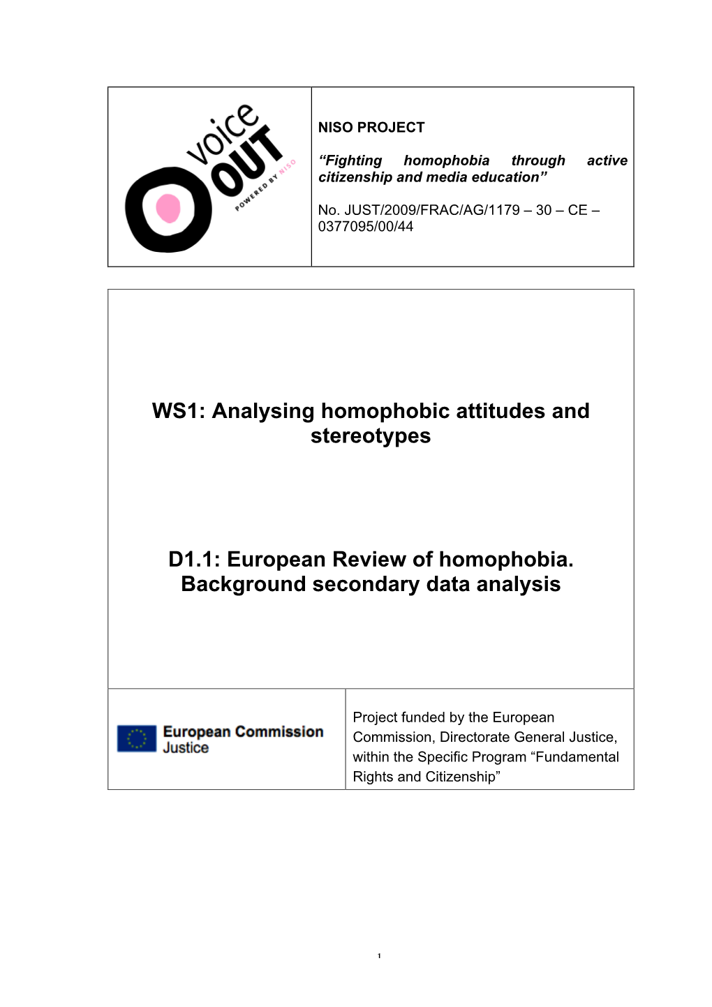 WS1: Analysing Homophobic Attitudes and Stereotypes D1.1: European Review of Homophobia. Background Secondary Data Analysis