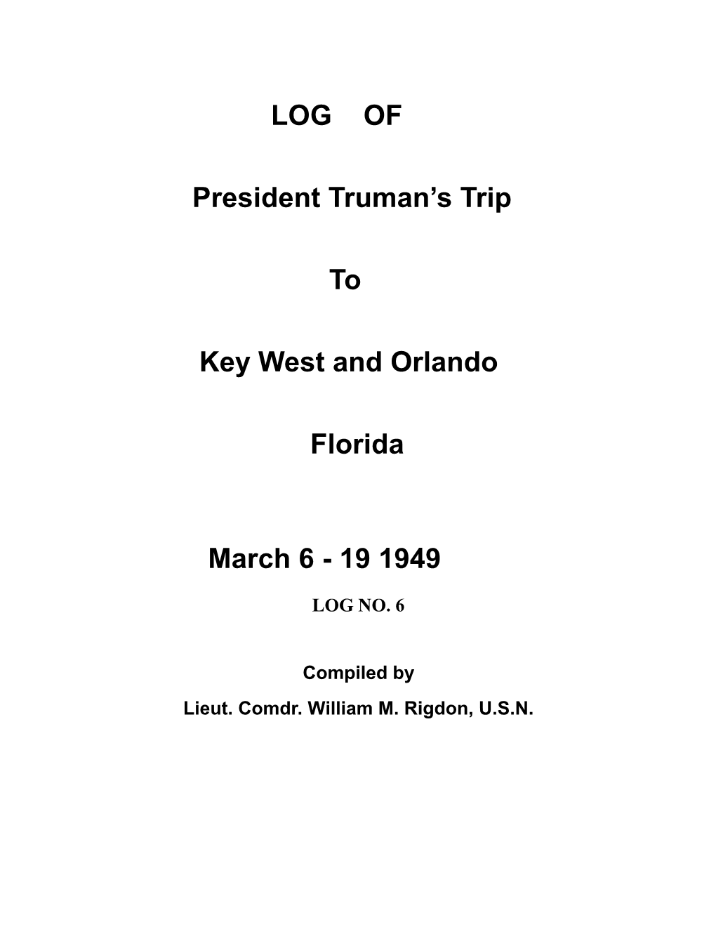 LOG of President Truman's Trip to Key