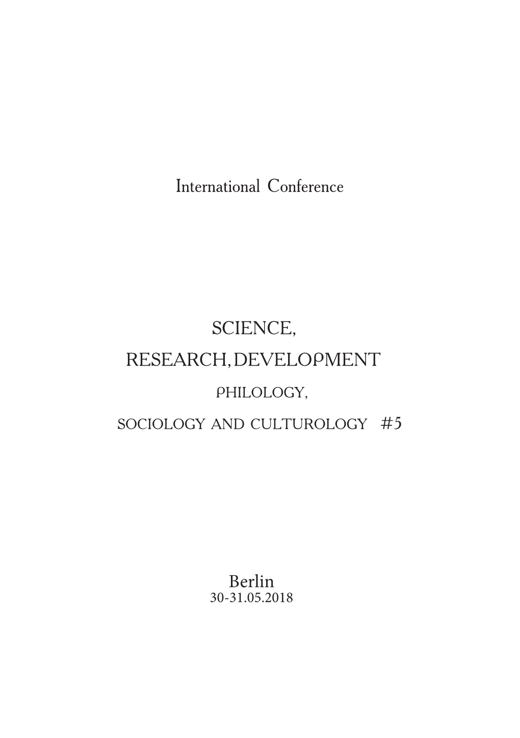 International Conference SCIENCE, RESEARCH, DEVELOPMENT Berlin