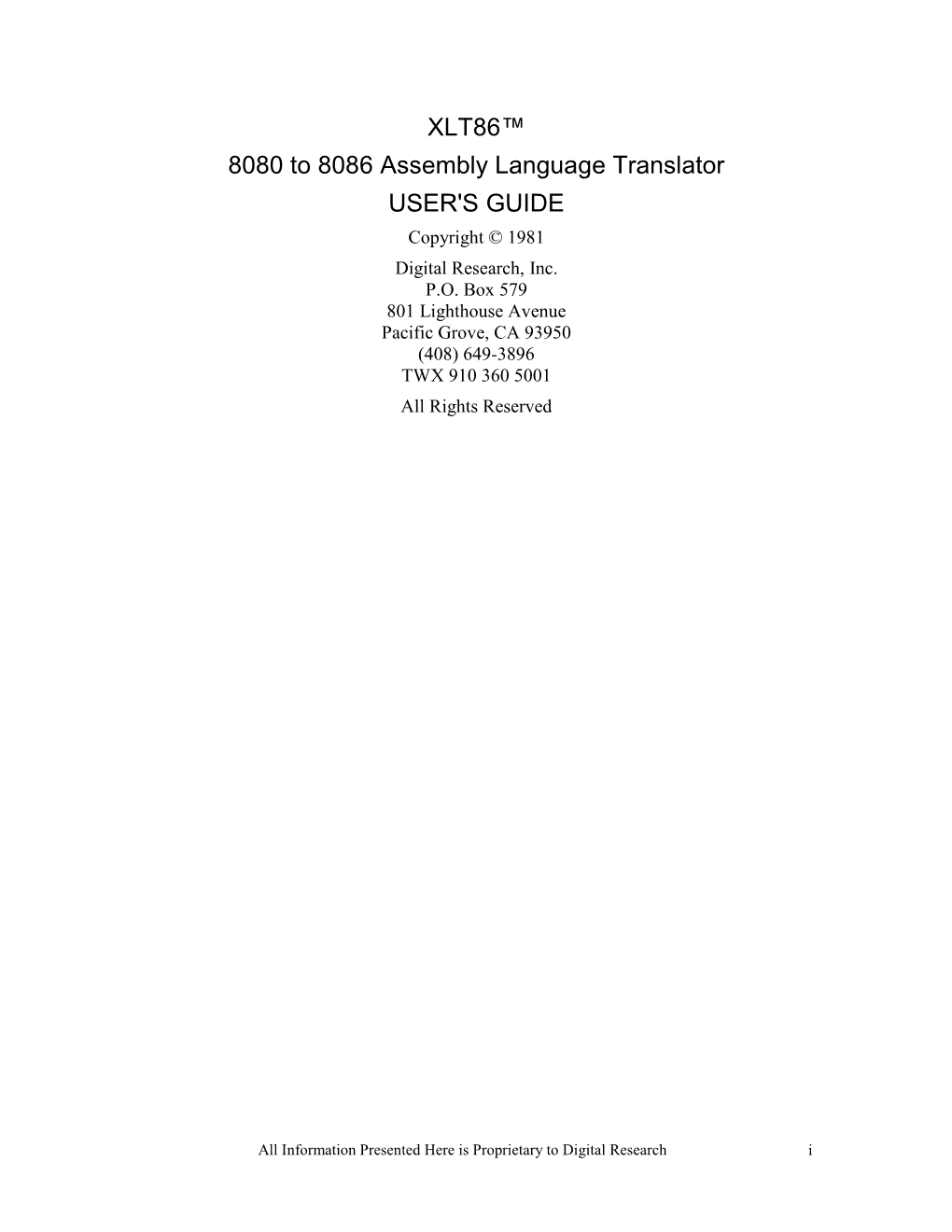 XLT86™ 8080 to 8086 Assembly Language Translator USER's GUIDE Copyright © 1981 Digital Research, Inc