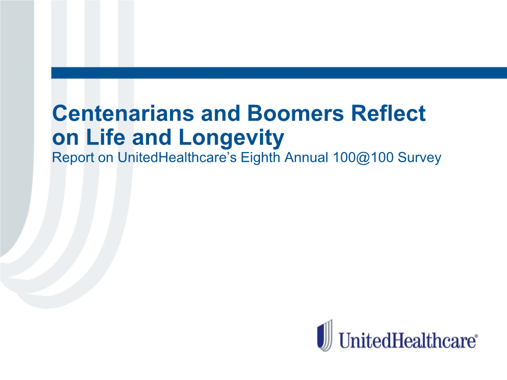 Centenarians and Boomers Reflect on Life and Longevity: Report On