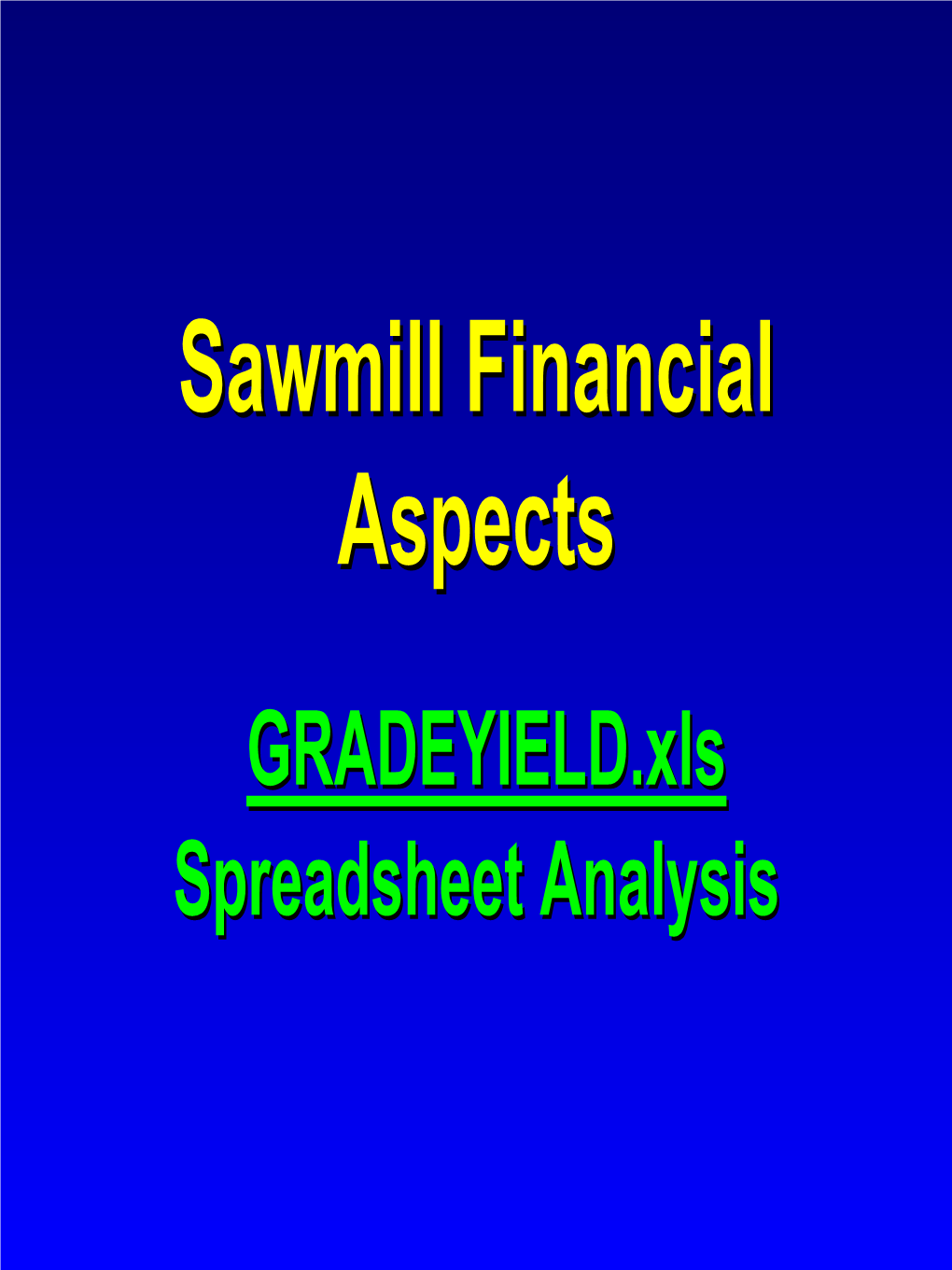 Sawmill Financial Aspects