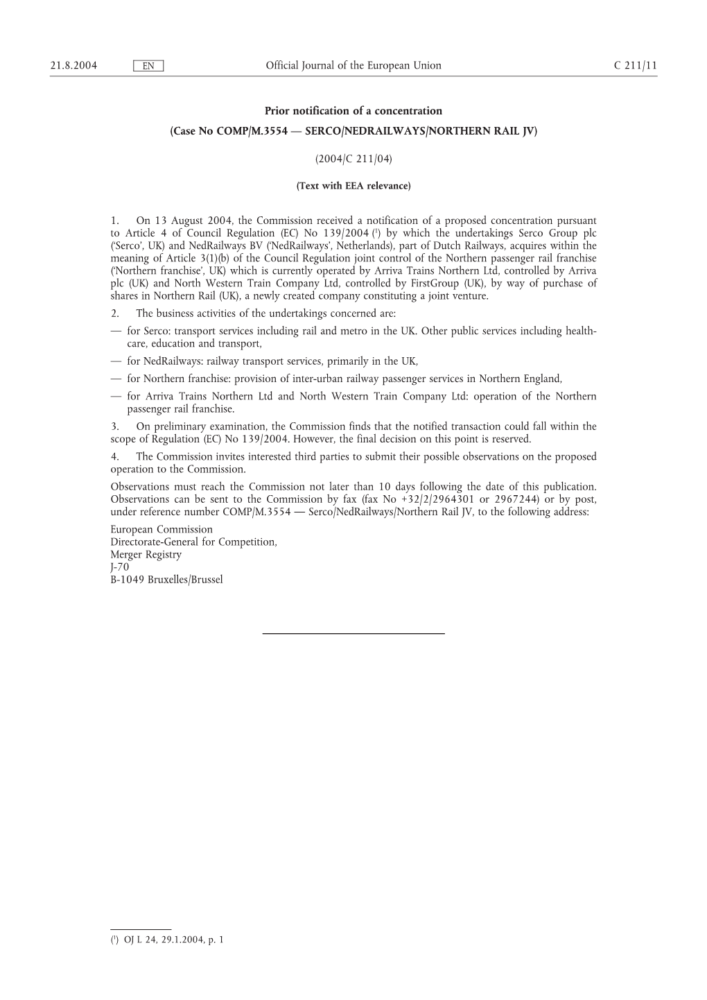 Prior Notification of a Concentration (Case No COMP/M.3554 — SERCO/NEDRAILWAYS/NORTHERN RAIL JV)