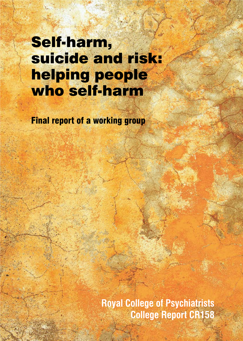 Self-Harm, Suicide and Risk: Helping People Who Self-Harm