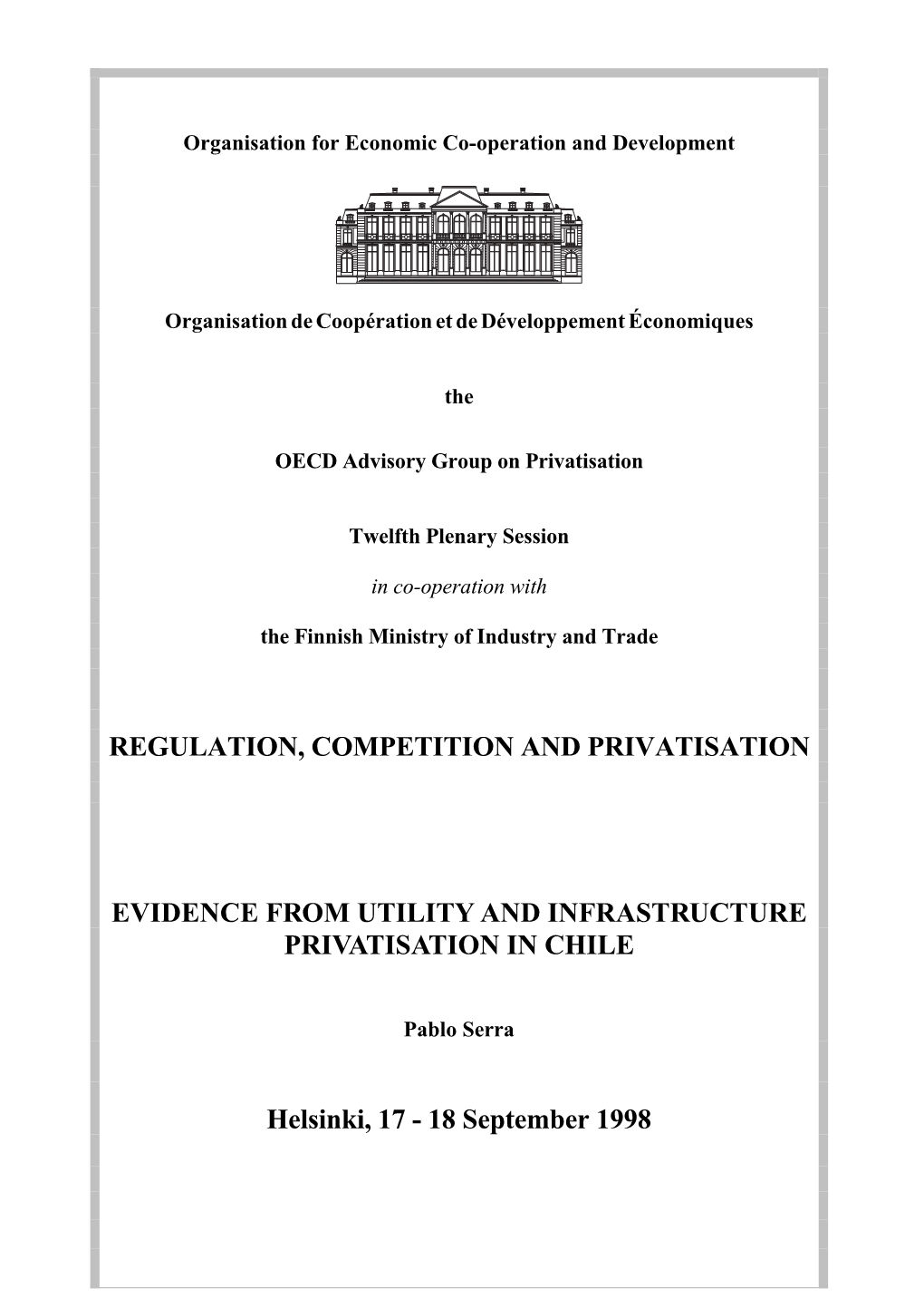 REGULATION, COMPETITION and PRIVATISATION EVIDENCE from UTILITY and INFRASTRUCTURE PRIVATISATION in CHILE Helsinki, 17