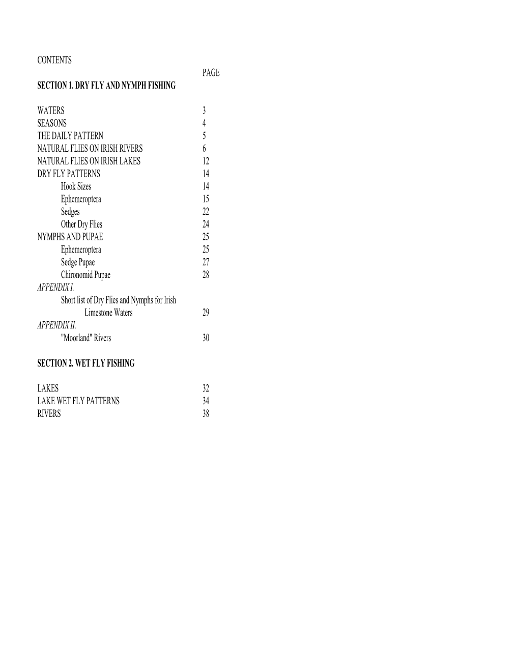 Contents Page Section 1. Dry Fly and Nymph Fishing Waters 3 Seasons 4 the Daily Pattern 5 Natural Flies on Irish Rivers 6 Natur