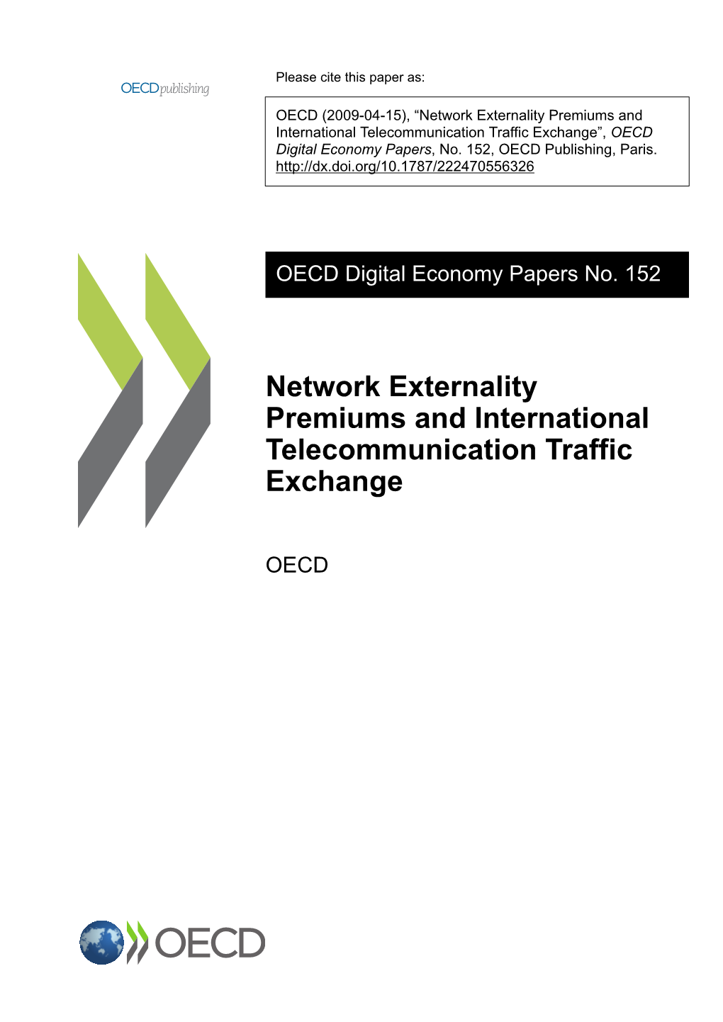 Network Externality Premiums and International Telecommunication Traffic Exchange”, OECD Digital Economy Papers, No