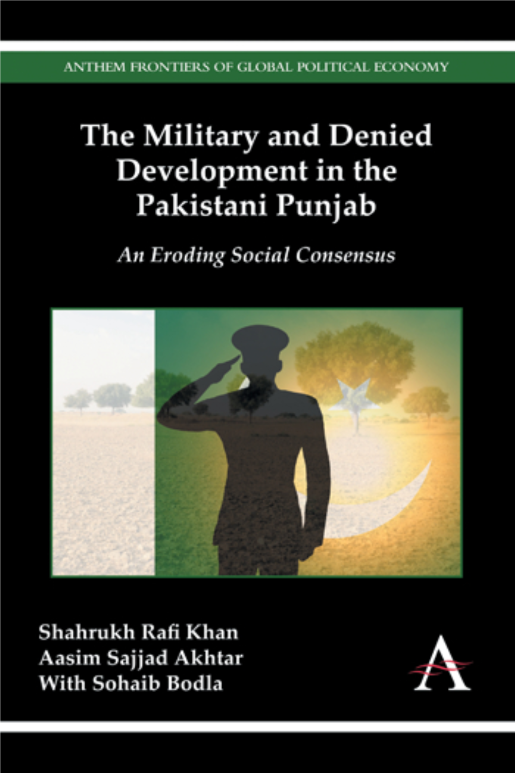 The Military and Denied Development in the Pakistani Punjab Anthem Frontiers of Global Political Economy