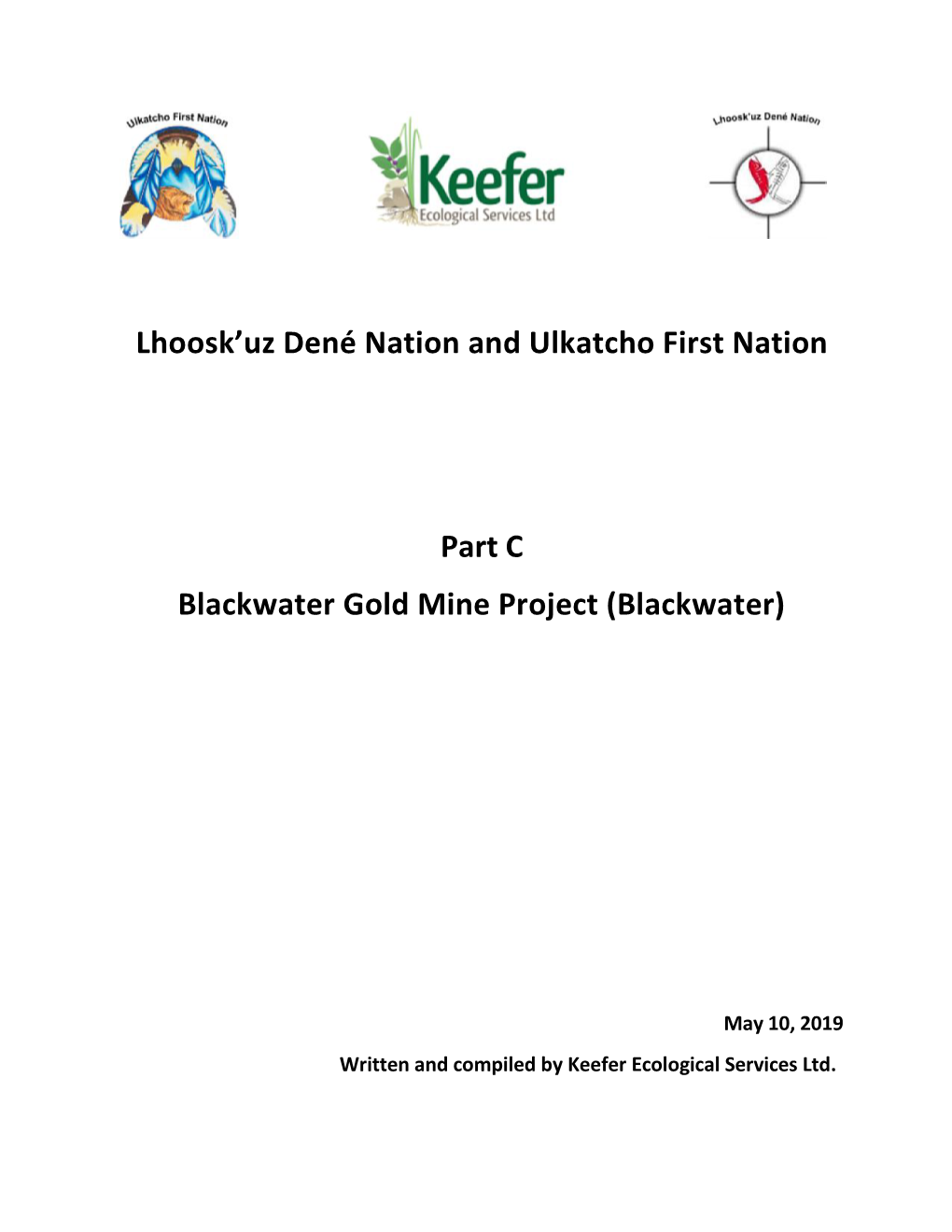 Lhoosk'uz Dené Nation and Ulkatcho First Nation Part C Blackwater Gold Mine Project