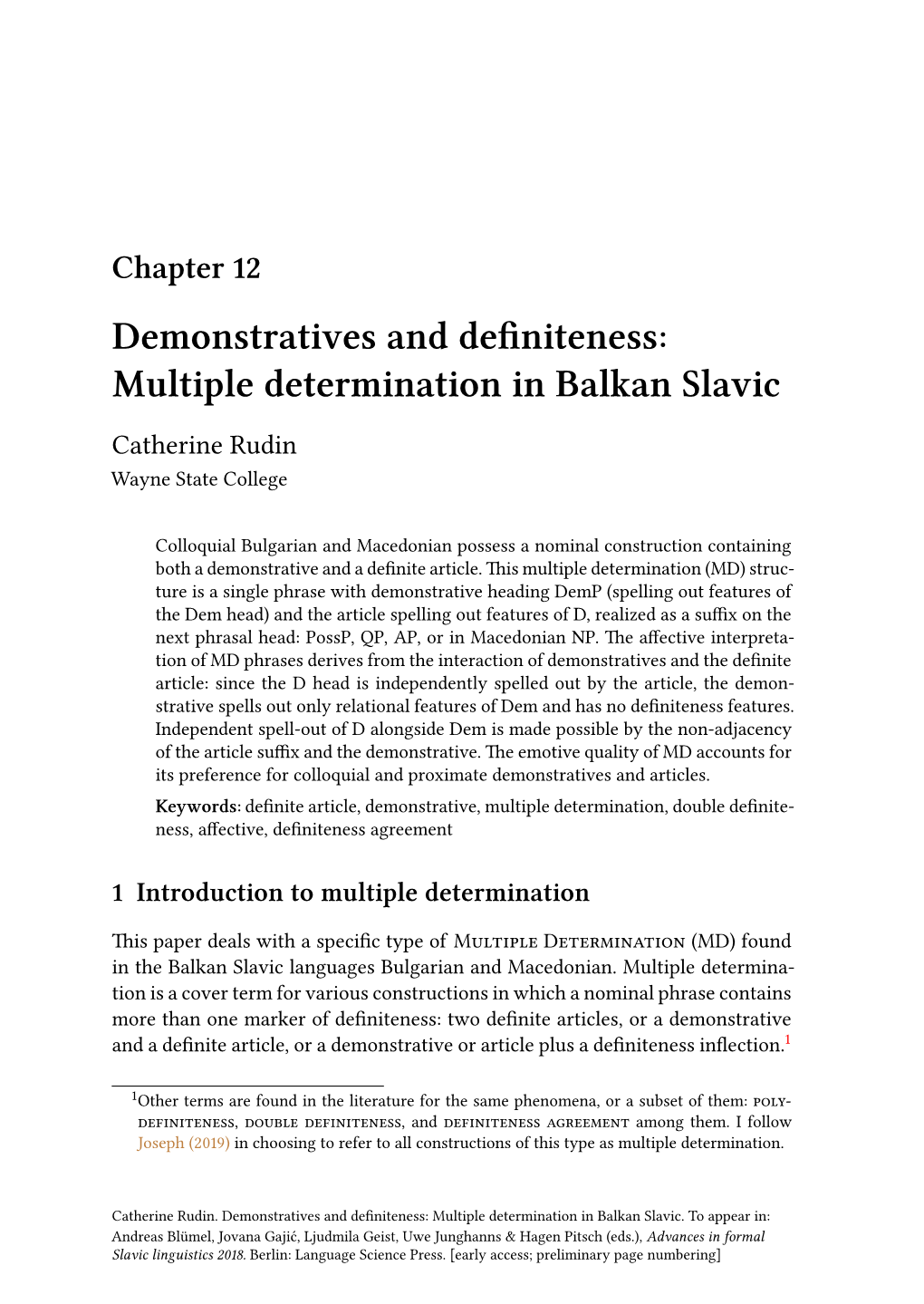 Demonstratives and Definiteness: Multiple Determination in Balkan Slavic Catherine Rudin Wayne State College