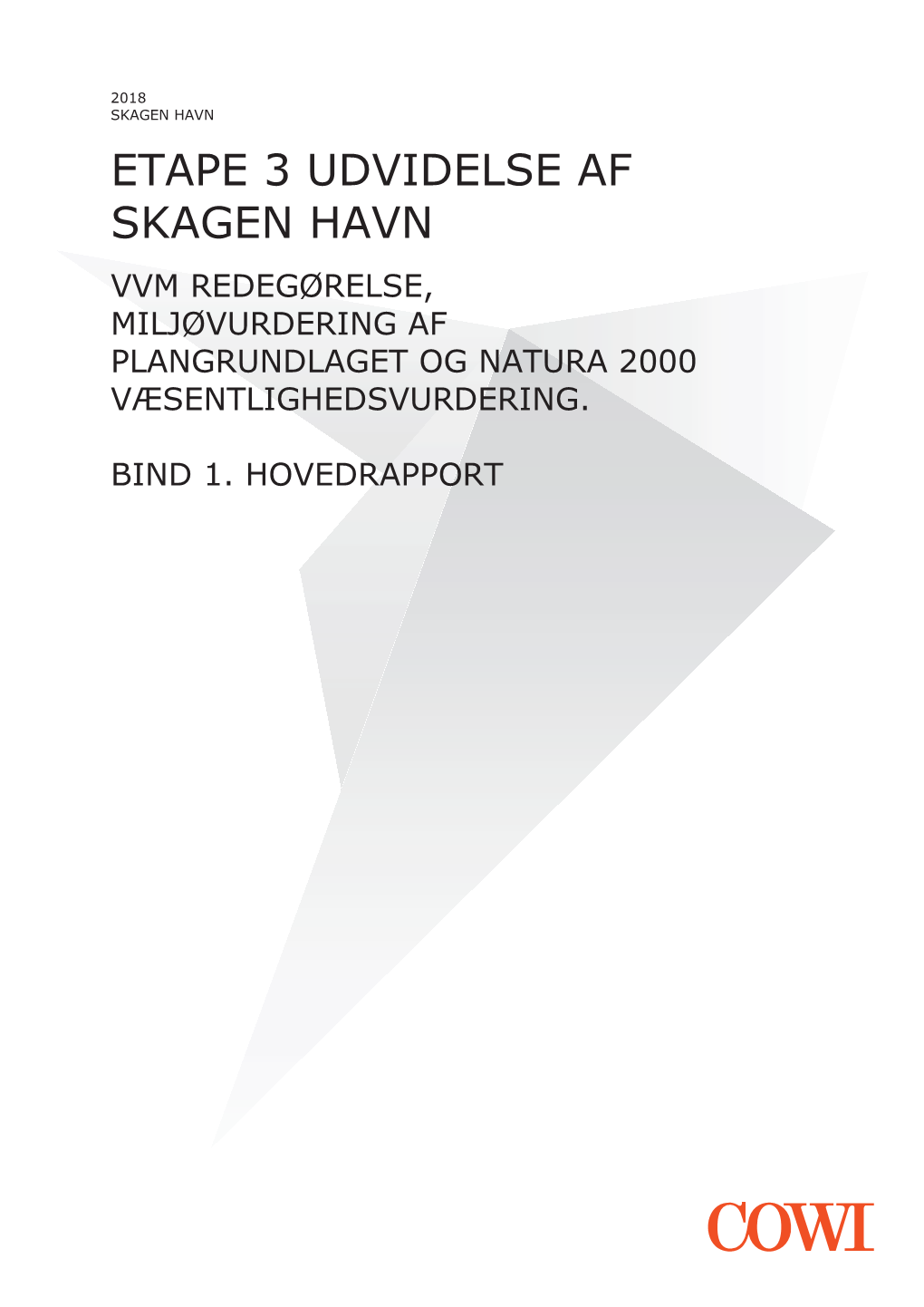 Etape 3 Udvidelse Af Skagen Havn Vvm Redegørelse, Miljøvurdering Af Plangrundlaget Og Natura 2000 Væsentlighedsvurdering