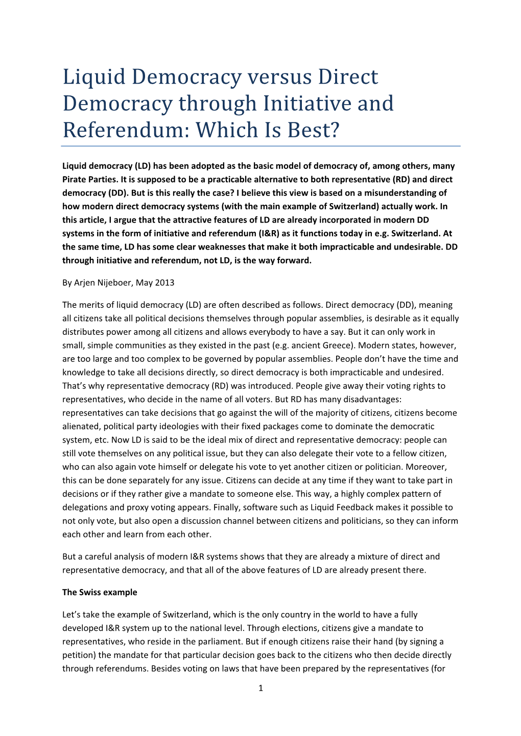 Liquid Democracy Versus Direct Democracy Through Initiative and Referendum: Which Is Best?