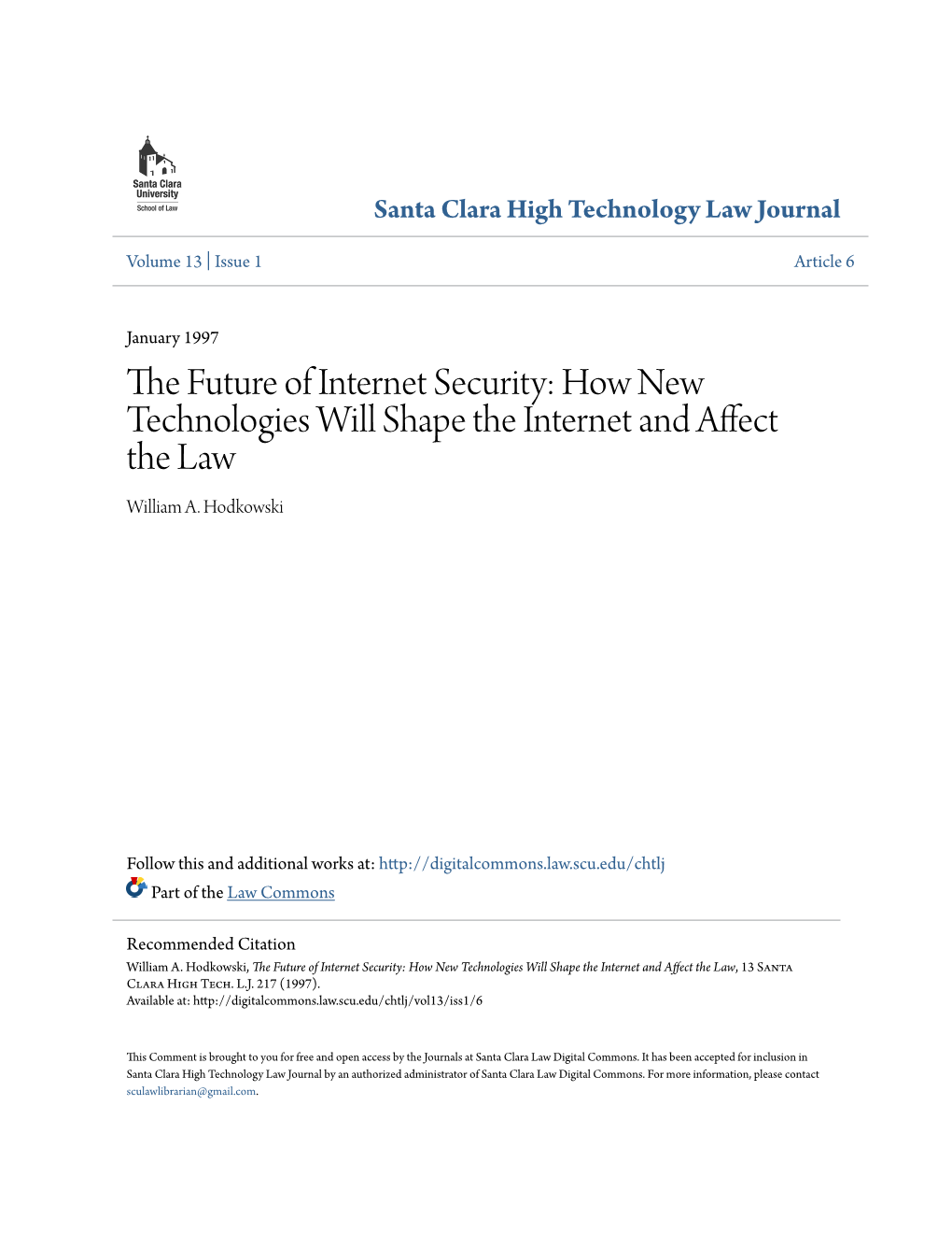 The Future of Internet Security: How New Technologies Will Shape the Internet and Affect the Law, 13 Santa Clara High Tech