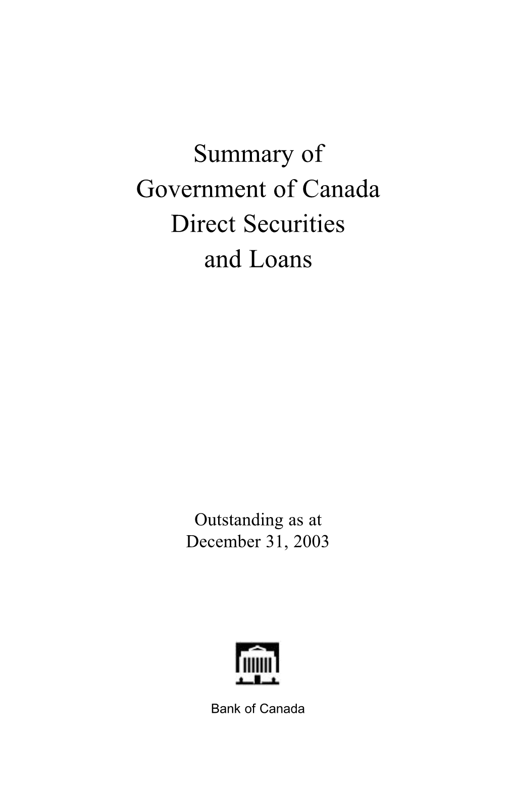 Summary of Government of Canada Direct Securities and Loans