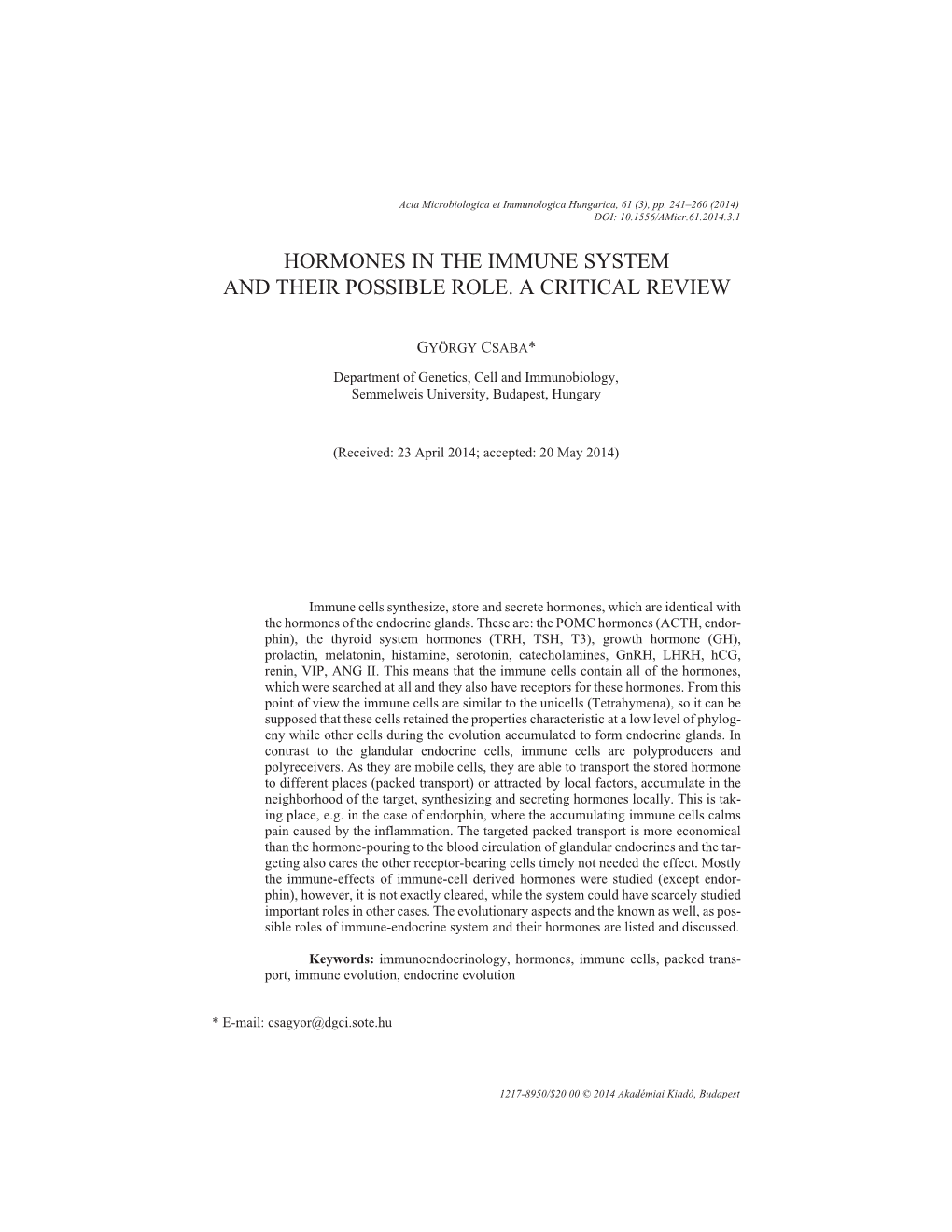 Hormones in the Immune System and Their Possible Role. a Critical Review