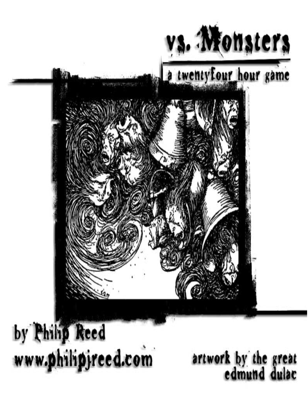 Vs. Monsters Is a Roleplaying Game in Which the Players Take the Roles of 19Th Century Monster Hunters Living in the America of the Time