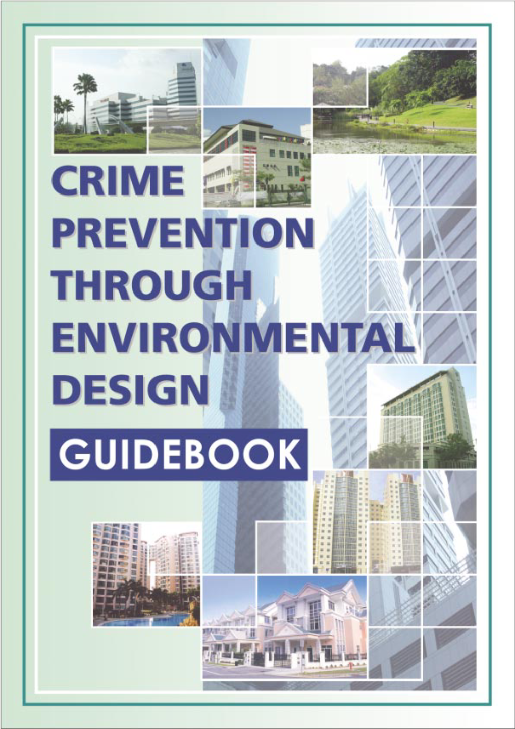 Crime Prevention Through Environmental Design (CPTED) Principles When Designing Buildings, Facilities and the Surrounding