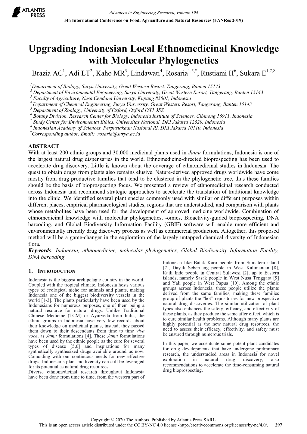 Upgrading Indonesian Local Ethnomedicinal Knowledge with Molecular Phylogenetics Brazia AC1, Adi LT2, Kaho MR3, Lindawati4, Rosaria1,5,*, Rustiami H6, Sukara E1,7,8