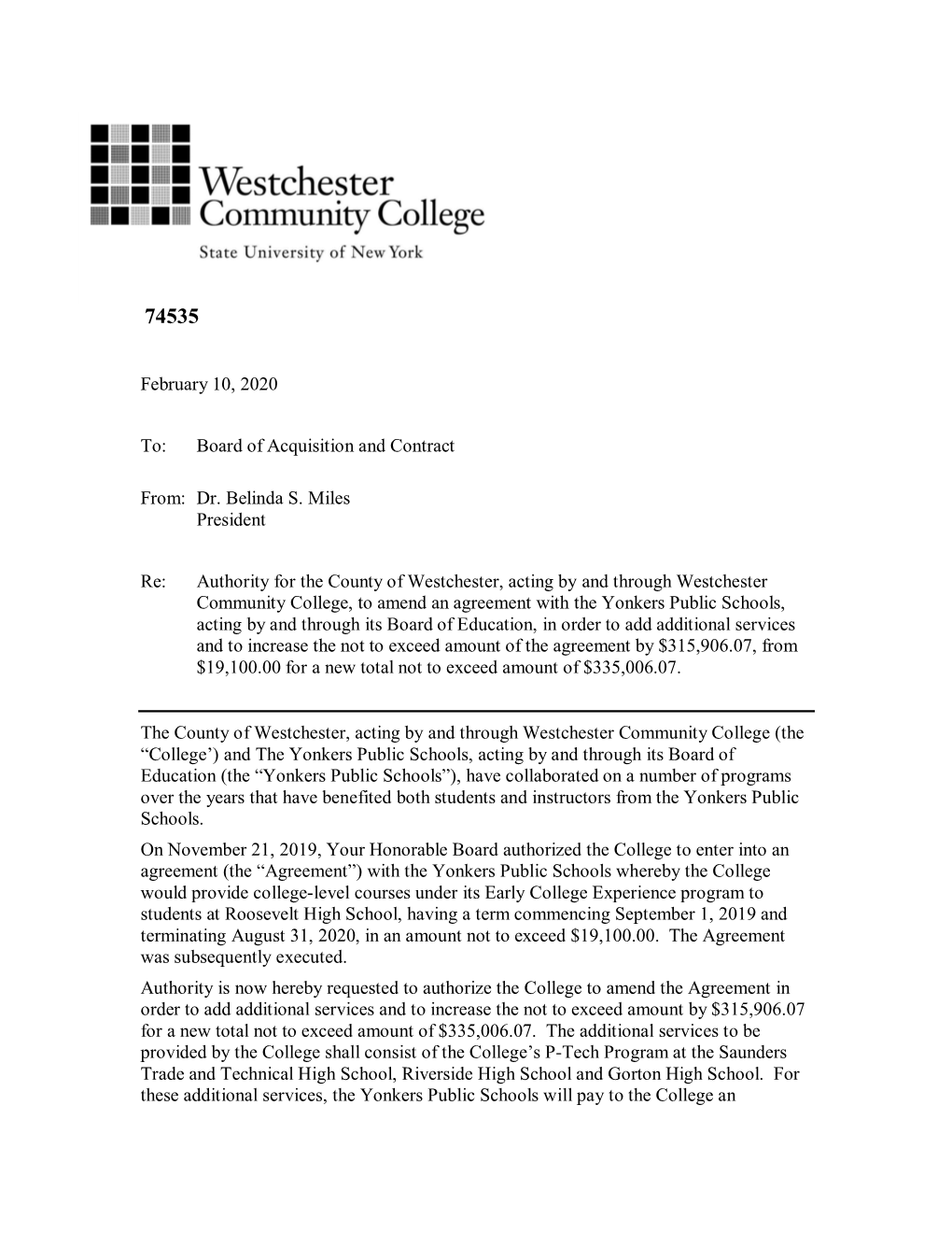 February 10, 2020 To: Board of Acquisition and Contract From: Dr. Belinda S. Miles President Re: Authority for the County of We