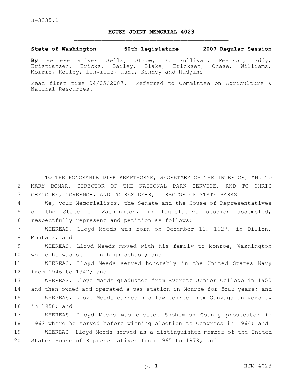 HOUSE JOINT MEMORIAL 4023 ______State of Washington 60Th Legislature 2007 Regular Session by Representatives Sells, Strow, B