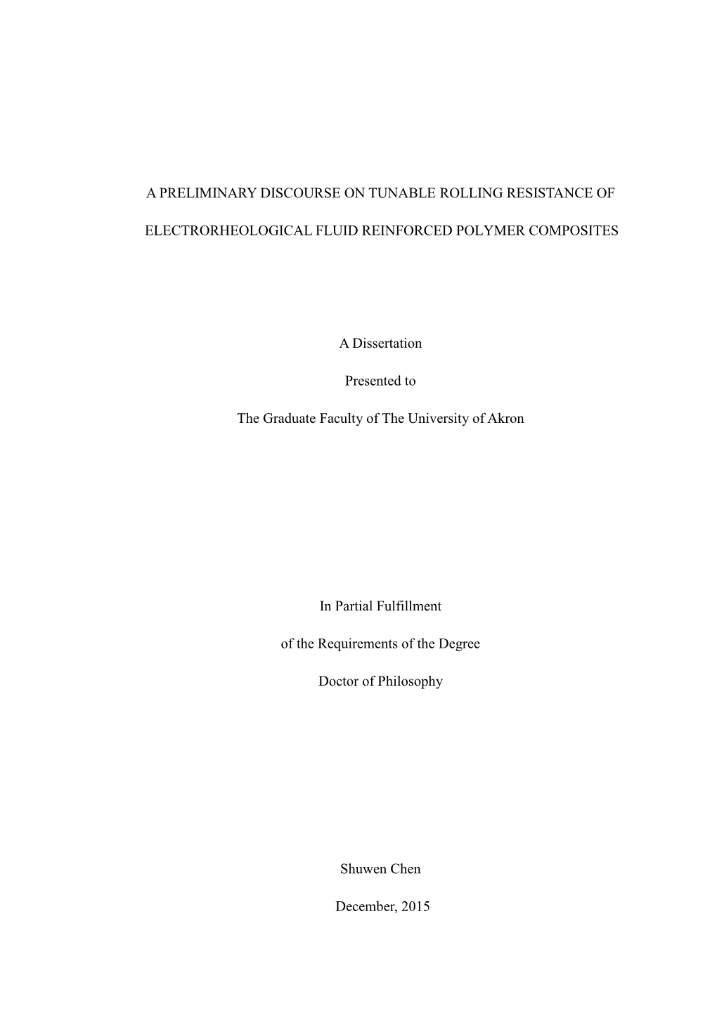 A PRELIMINARY DISCOURSE on TUNABLE ROLLING RESISTANCE of ELECTRORHEOLOGICAL FLUID REINFORCED POLYMER COMPOSITES a Dissertation P