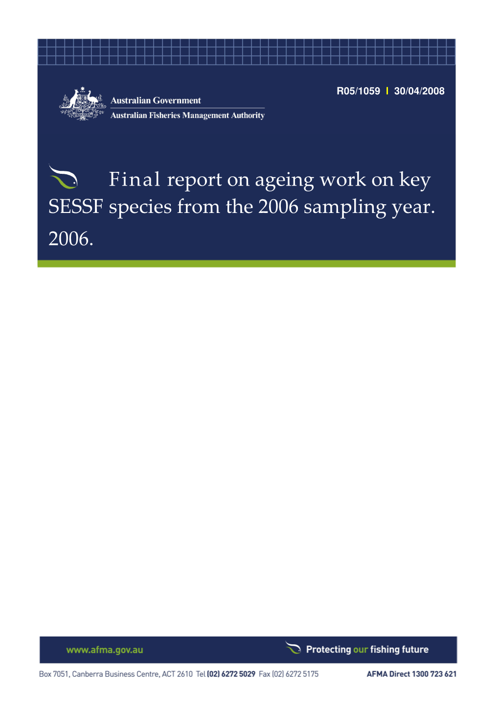 Final Report on Ageing Work on Key SESSF Species from the 2006 Sampling Year