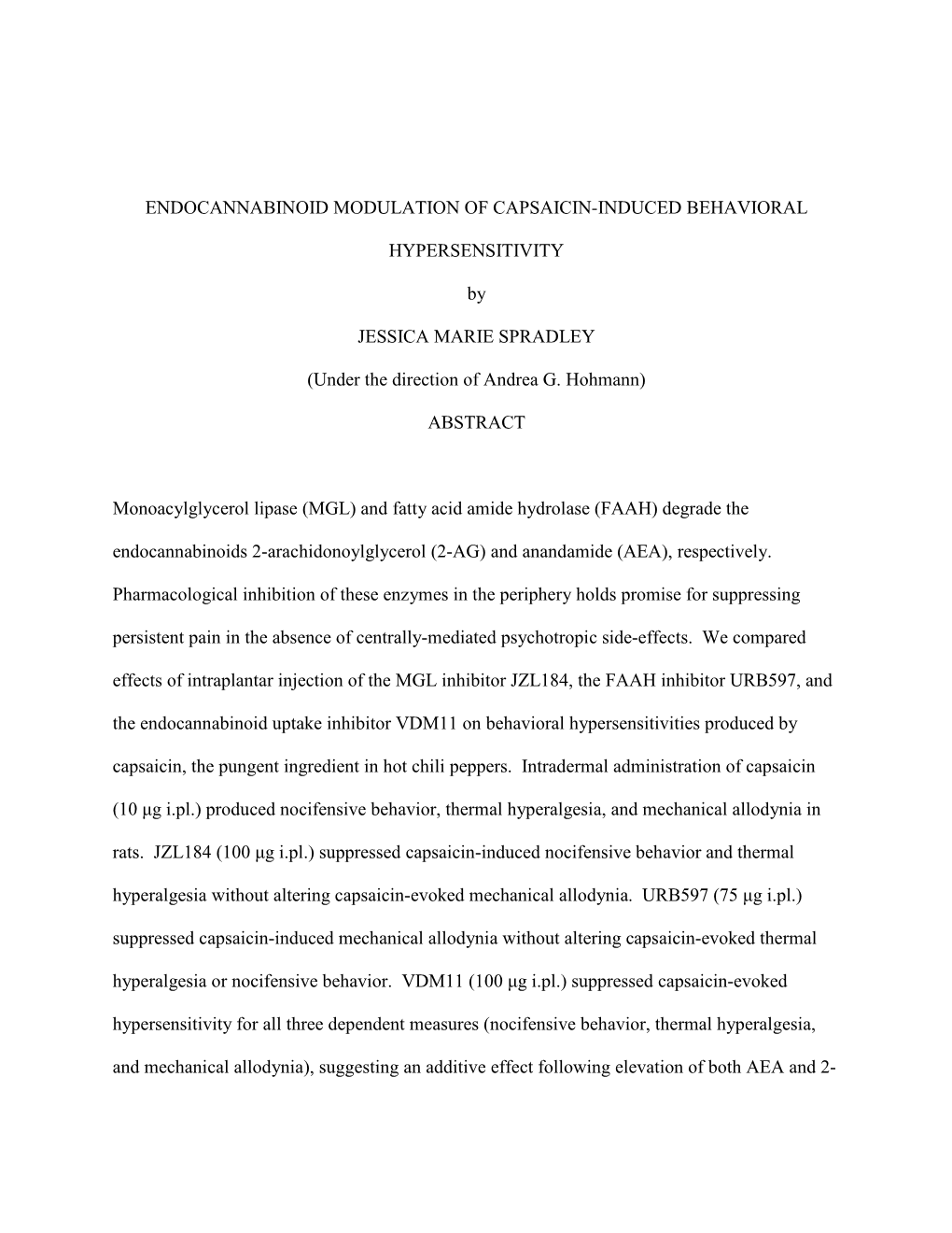 ENDOCANNABINOID MODULATION of CAPSAICIN-INDUCED BEHAVIORAL HYPERSENSITIVITY by JESSICA MARIE SPRADLEY (Under the Direction of An