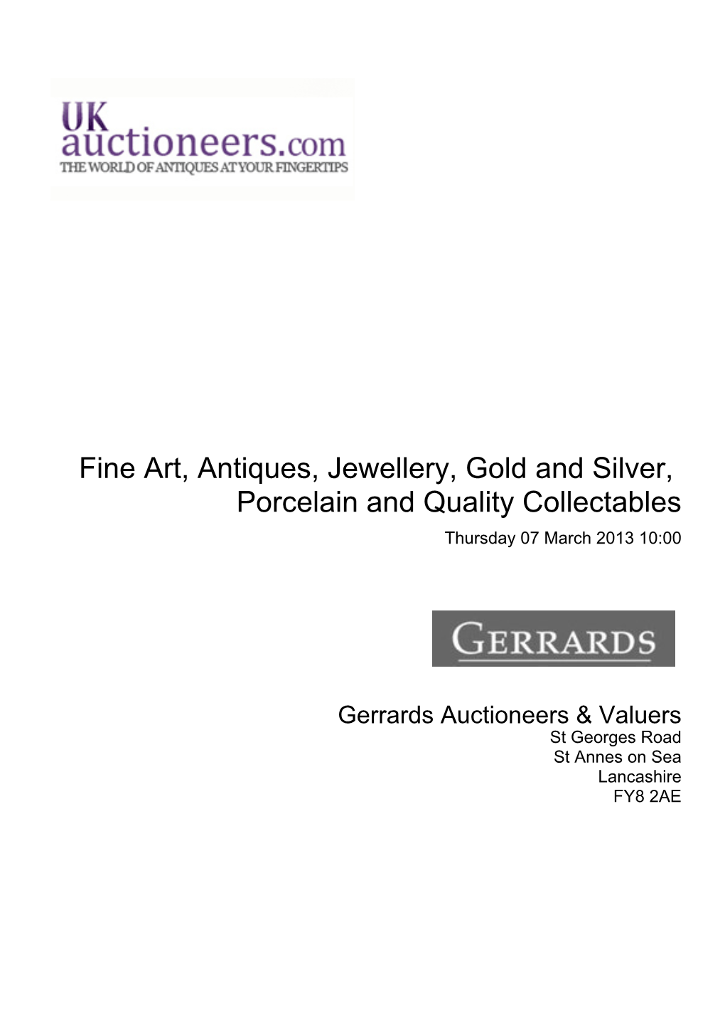 Fine Art, Antiques, Jewellery, Gold and Silver, Porcelain and Quality Collectables Thursday 07 March 2013 10:00