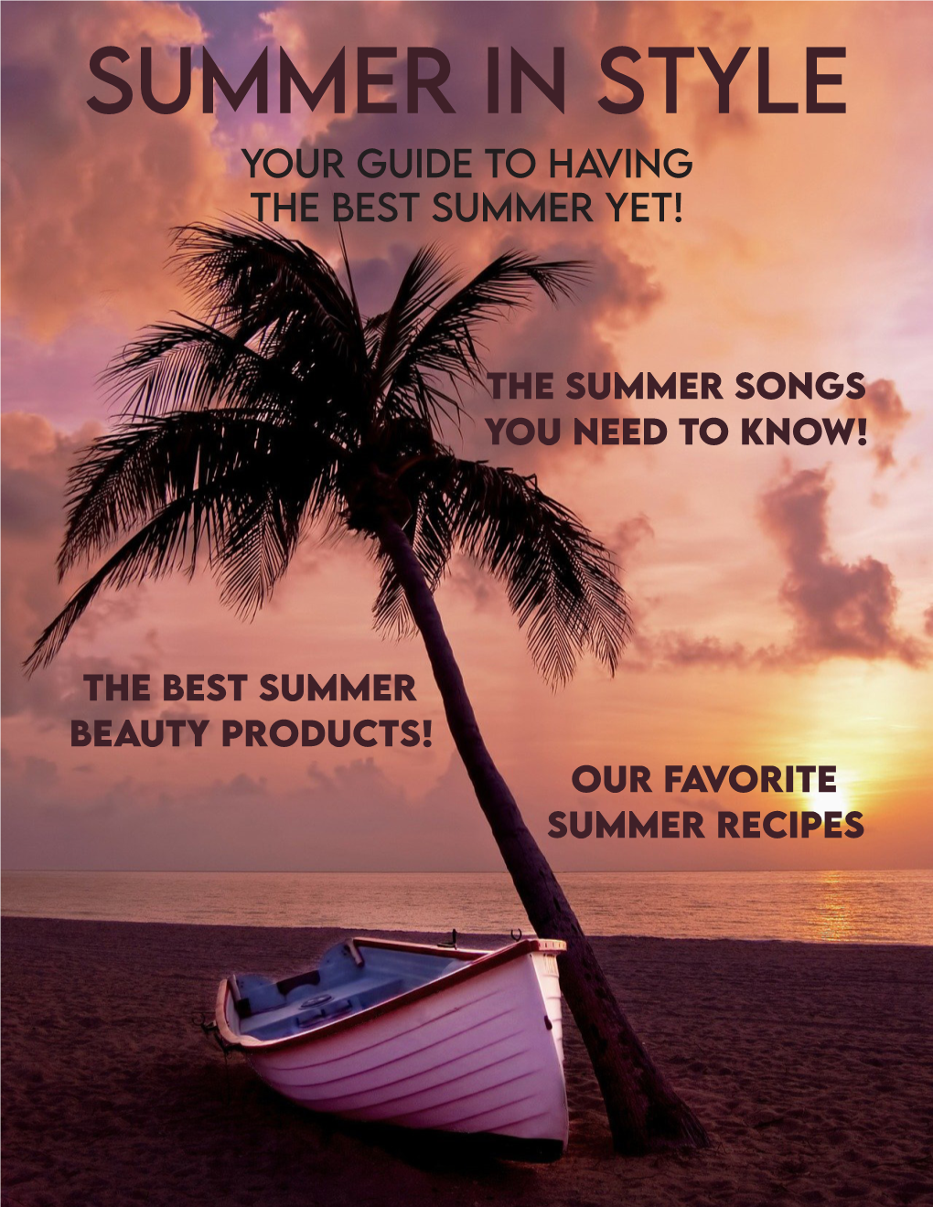 SUMMER in STYLE Your Guide to Having the Best Summer Yet!