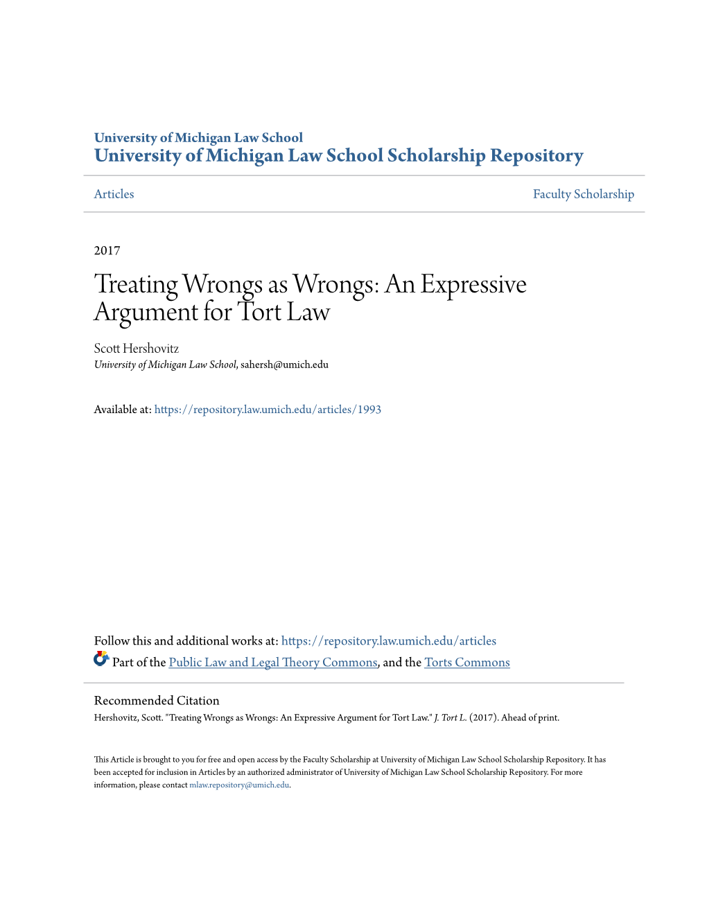 Treating Wrongs As Wrongs: an Expressive Argument for Tort Law Scott Eh Rshovitz University of Michigan Law School, Sahersh@Umich.Edu