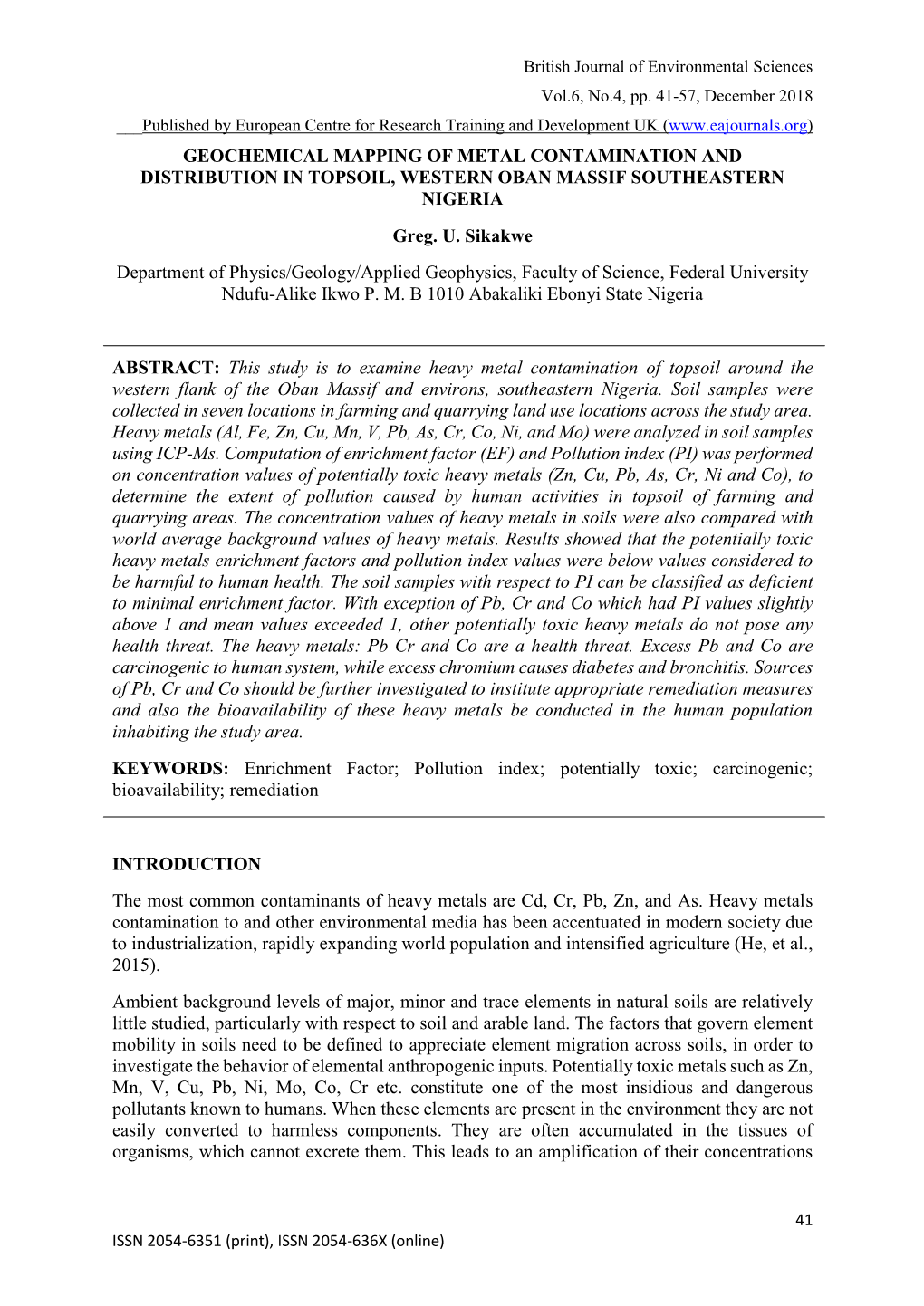 GEOCHEMICAL MAPPING of METAL CONTAMINATION and DISTRIBUTION in TOPSOIL, WESTERN OBAN MASSIF SOUTHEASTERN NIGERIA Greg. U. Sikakw