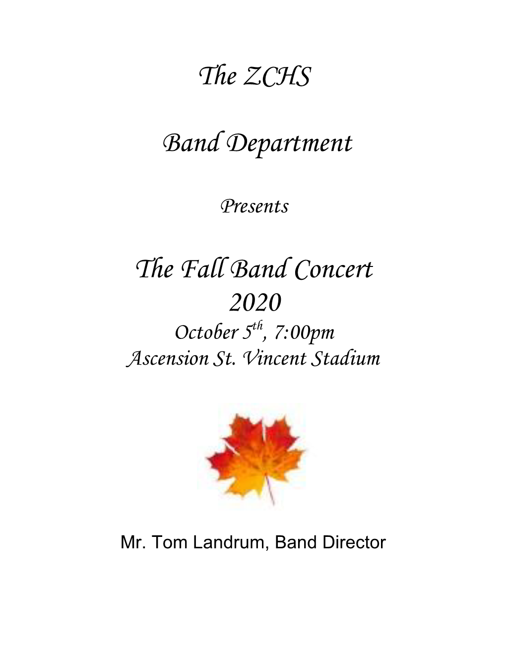 The ZCHS Band Department the Fall Band Concert 2020