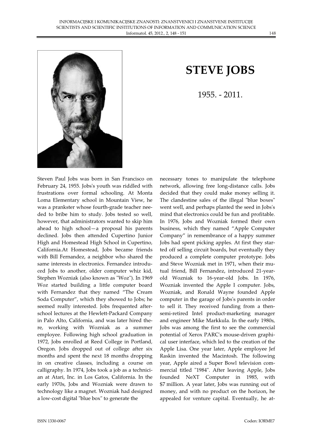 STEVE JOBS Kultúrnemu Dedičstvu, Zvykom a Tradíciám Regiónu