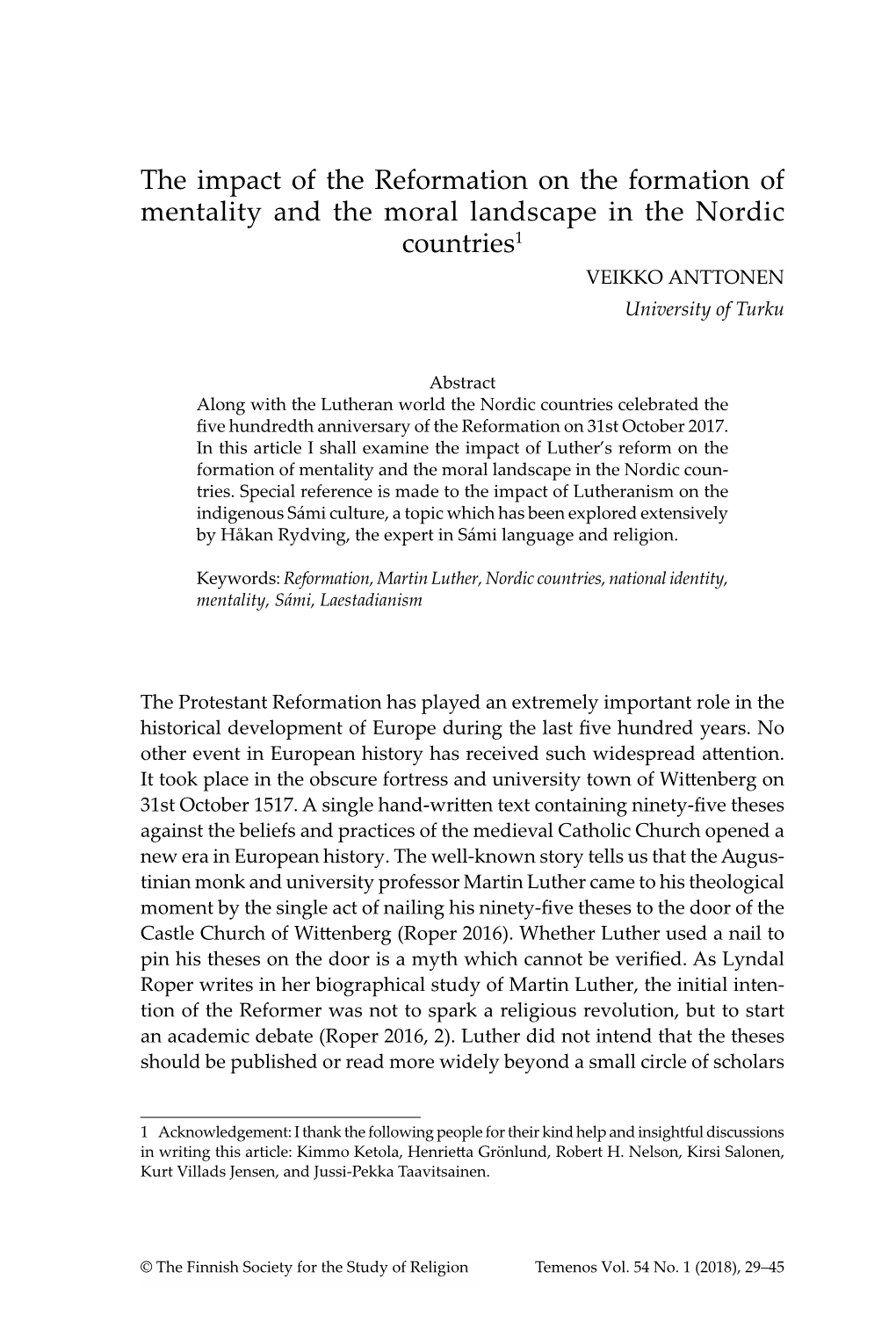 The Impact of the Reformation on the Formation of Mentality and the Moral Landscape in the Nordic Countries1 VEIKKO ANTTONEN University of Turku