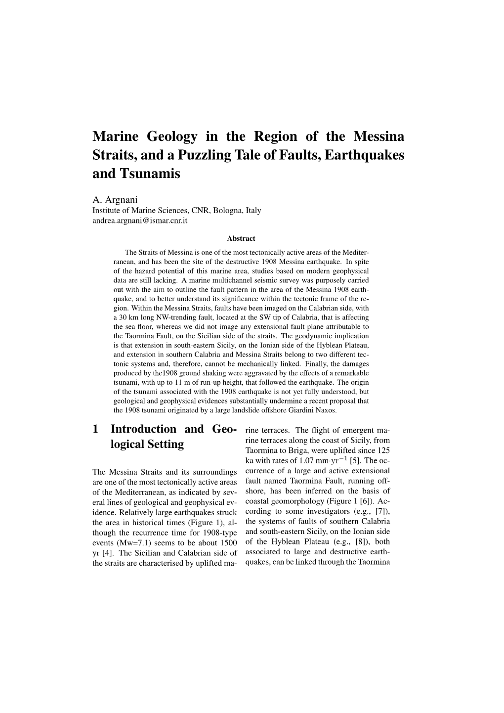 Marine Geology in the Region of the Messina Straits, and a Puzzling Tale of Faults, Earthquakes and Tsunamis