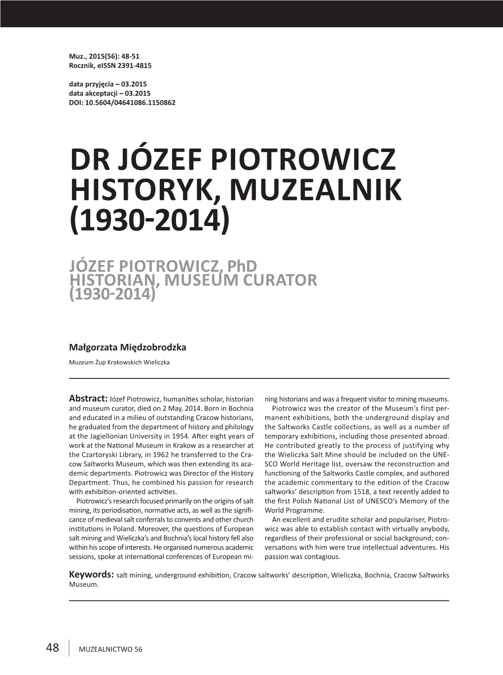Dr Józef Piotrowicz Historyk, Muzealnik (1930-2014)
